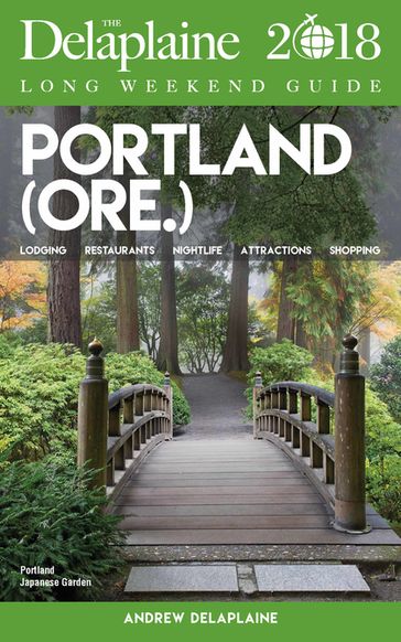 PORTLAND - The Delaplaine 2018 Long Weekend Guide - Andrew Delaplaine