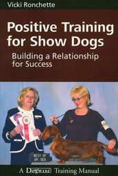 POSITIVE TRAINING FOR SHOW DOGS