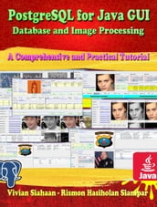 POSTGRESQL FOR JAVA GUI: Database and Image Processing