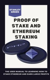 PROOF OF STAKE AND ETHEREUM STAKING