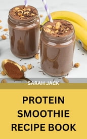 PROTEIN SMOOTHIE RECIPE BOOK