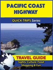 Pacific Coast Highway Travel Guide (Quick Trips Series)