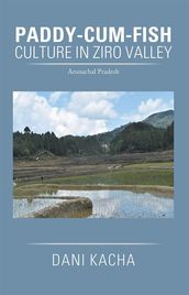 Paddy-Cum-Fish Culture in Ziro Valley