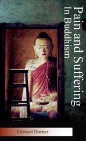 Pain and Suffering in Buddhism