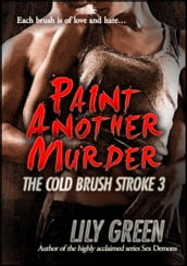 Paint Another Murder: The Cold Brush Stroke 3