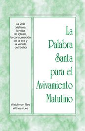 La Palabra Santa para el Avivamiento Matutino - La vida cristiana, la vida de iglesia, la consumación de la era y la venida del Señor