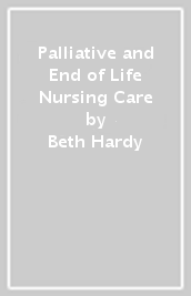 Palliative and End of Life Nursing Care