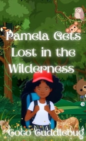 Pamela Gets Lost in the Wilderness