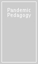 Pandemic Pedagogy