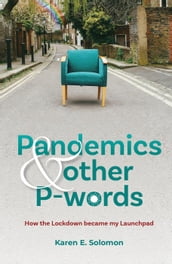 Pandemics and Other P-Words