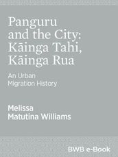 Panguru and the City: Kinga Tahi, Kinga Rua