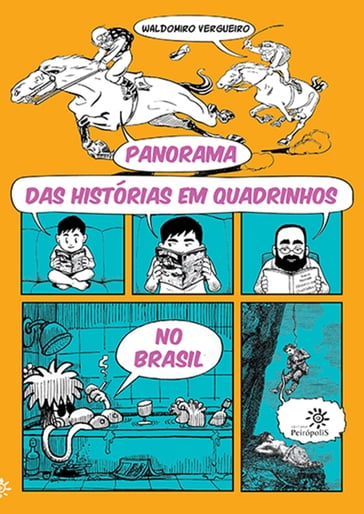 Panorama das histórias em quadrinhos no Brasil - Waldomiro Vergueiro