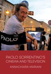 Paolo Sorrentino s Cinema and Television