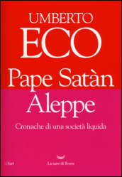 Pape Satàn Aleppe. Cronache di una società liquida