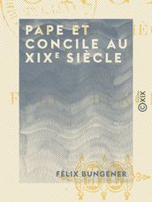 Pape et Concile au XIXe siècle