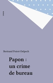 Papon : un crime de bureau