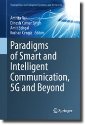 Paradigms of Smart and Intelligent Communication, 5G and Beyond