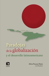 Paradojas de la globalización y el desarrollo latinoamericano