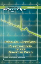 Parallel Lifetimes: Fluctuations In The Quantum Field: Fluctuations In The Quantum Field