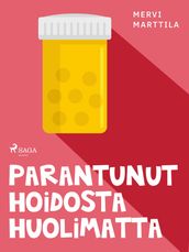 Parantunut hoidosta huolimatta