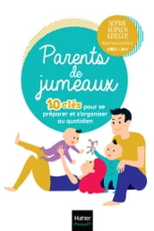 Parents de jumeaux - 10 clés pour se préparer et s organiser au quotidien