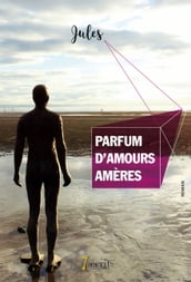 Parfum d amours amères