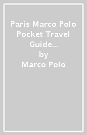 Paris Marco Polo Pocket Travel Guide - with pull out map