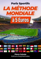 Paris Sportifs LA METHODE MONDIALE à 5 Euros
