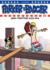 Parker et Badger - Tome 6 - Jobtrotters aux USA