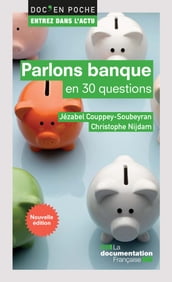 Parlons banque en 30 questions - 2e édition