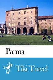 Parma (Italy) Travel Guide - Tiki Travel