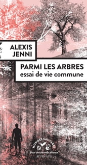 Parmi les arbres, essai de vie commune