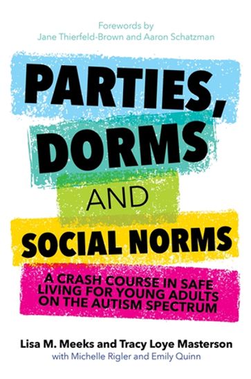 Parties, Dorms and Social Norms - Emily Quinn - Lisa M. Meeks - Michelle Rigler - Tracy Loye Masterson