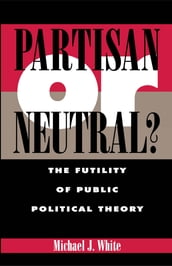 Partisan or Neutral?