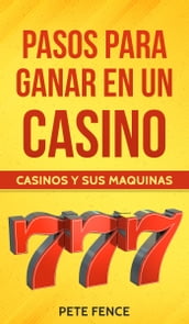 Pasos Para Ganar En Un Casino