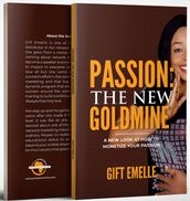 Passion: The New Goldmine