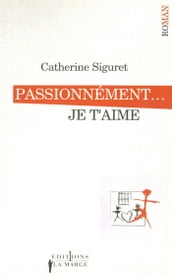 Passionnément... je t aime