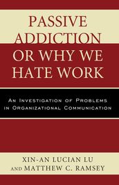 Passive Addiction or Why We Hate Work