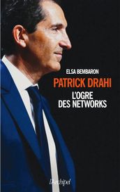Patrick Drahi - L ogre des networks