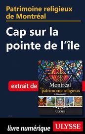 Patrimoine religieux de Montréal - Cap sur la pointe de l île