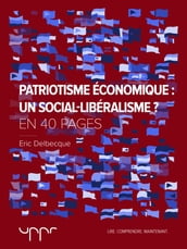 Patriotisme économique: un social-libéralisme? - En 40 pages