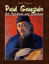 Paul Gauguin: 164 Paintings and Drawings