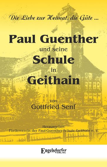 Paul Guenther und seine Schule in Geithain - Gottfried Senf