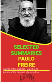 Paulo Freire: Selected Summaries