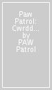 Paw Patrol: Cwrdd a R Cwn: Llyfr Sticeri