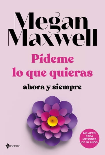 Pídeme lo que quieras, ahora y siempre - Megan Maxwell