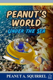 Peanut s World: Under the Sea