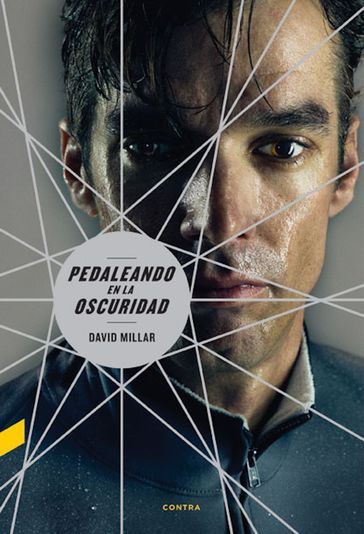 Pedaleando en la oscuridad - David Brailsford - David Millar - Jeremy Whittle