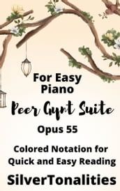 Peer Gynt Suite Opus 55 for Easy Piano