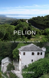 Pelion. The Magical Mountain